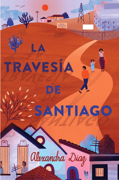 Marissa's Books & Gifts, LLC 9781534453265 La Travesía de Santiago/ Santiago's Road Home (Spanish Edition)