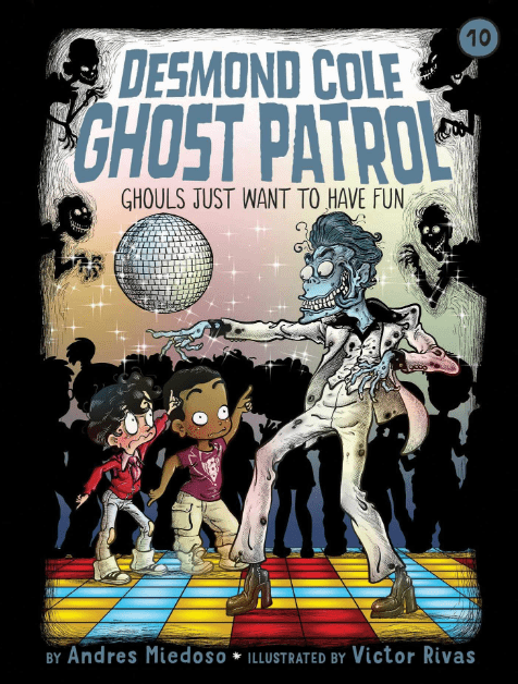 Marissa's Books & Gifts, LLC 9781534461109 Ghouls Just Want to Have Fun: Desmond Cole Ghost Patrol (Book10)