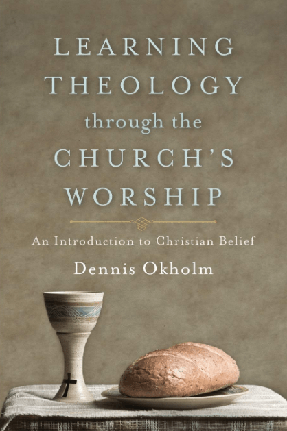 Marissa's Books & Gifts, LLC 9781540960016 Learning Theology through the Church's Worship: An Introduction to Christian Belief