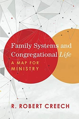 Marissa's Books & Gifts, LLC 9781540960375 Family Systems and Congregational Life: A Map for Ministry