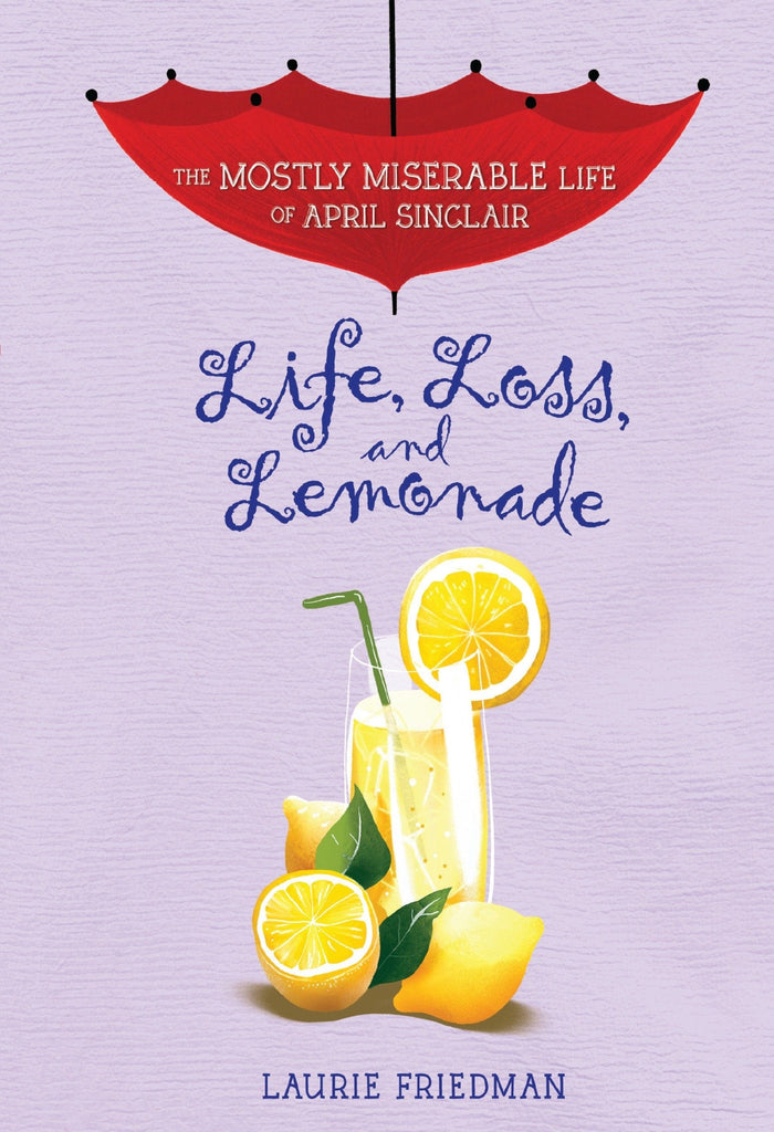 Marissa's Books & Gifts, LLC 9781541501096 Life, Loss, and Lemonade: The Mostly Miserable Life of April Sinclair (Book 8)