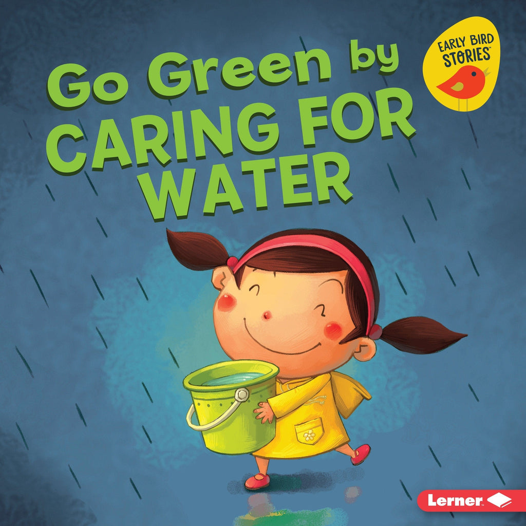 Marissa's Books & Gifts, LLC 9781541520172 Go Green by Caring for Water