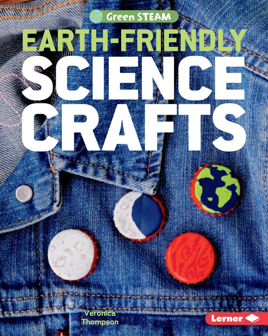 Marissa's Books & Gifts, LLC 9781541524163 Earth-Friendly Science Crafts