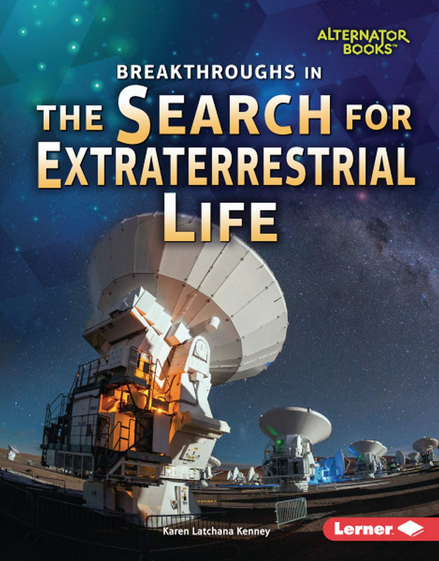 Marissa's Books & Gifts, LLC 9781541538726 Breakthroughs in the Search for Extraterrestrial Life (Space Exploration (Alternator Books ® ))