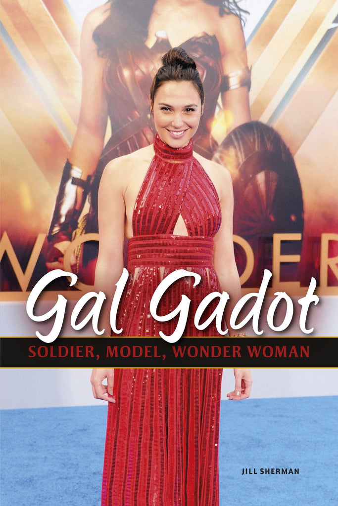 Marissa's Books & Gifts, LLC 9781541543706 Gal Gadot: Soldier, Model, Wonder Woman