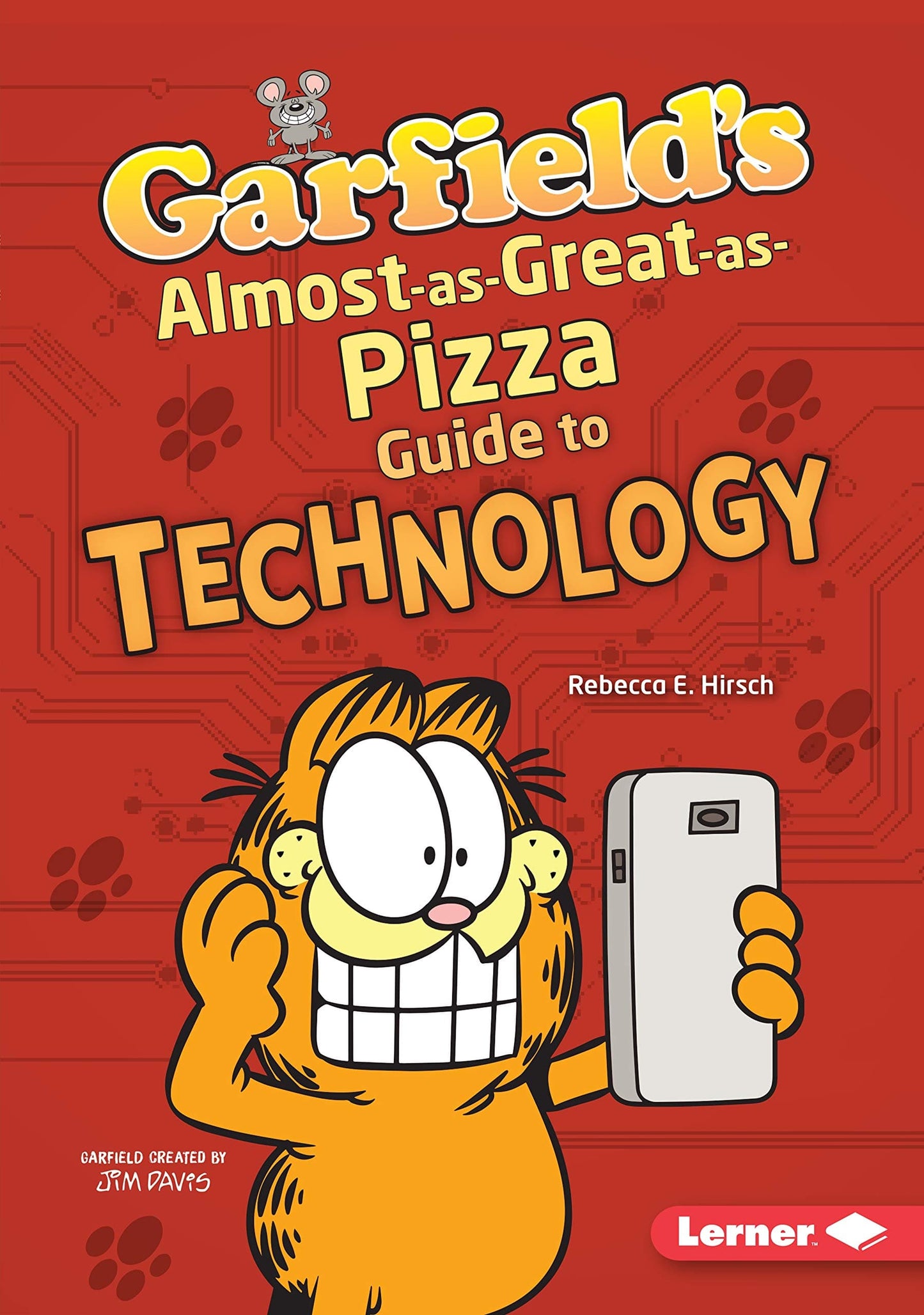 Marissa's Books & Gifts, LLC 9781541546394 Garfield's Almost-as-Great-as-Pizza Guide to Technology