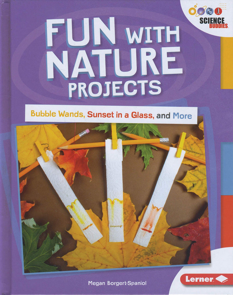 Marissa's Books & Gifts, LLC 9781541554962 Fun with Nature Projects: Bubble Wands, Sunset in a Glass, and More