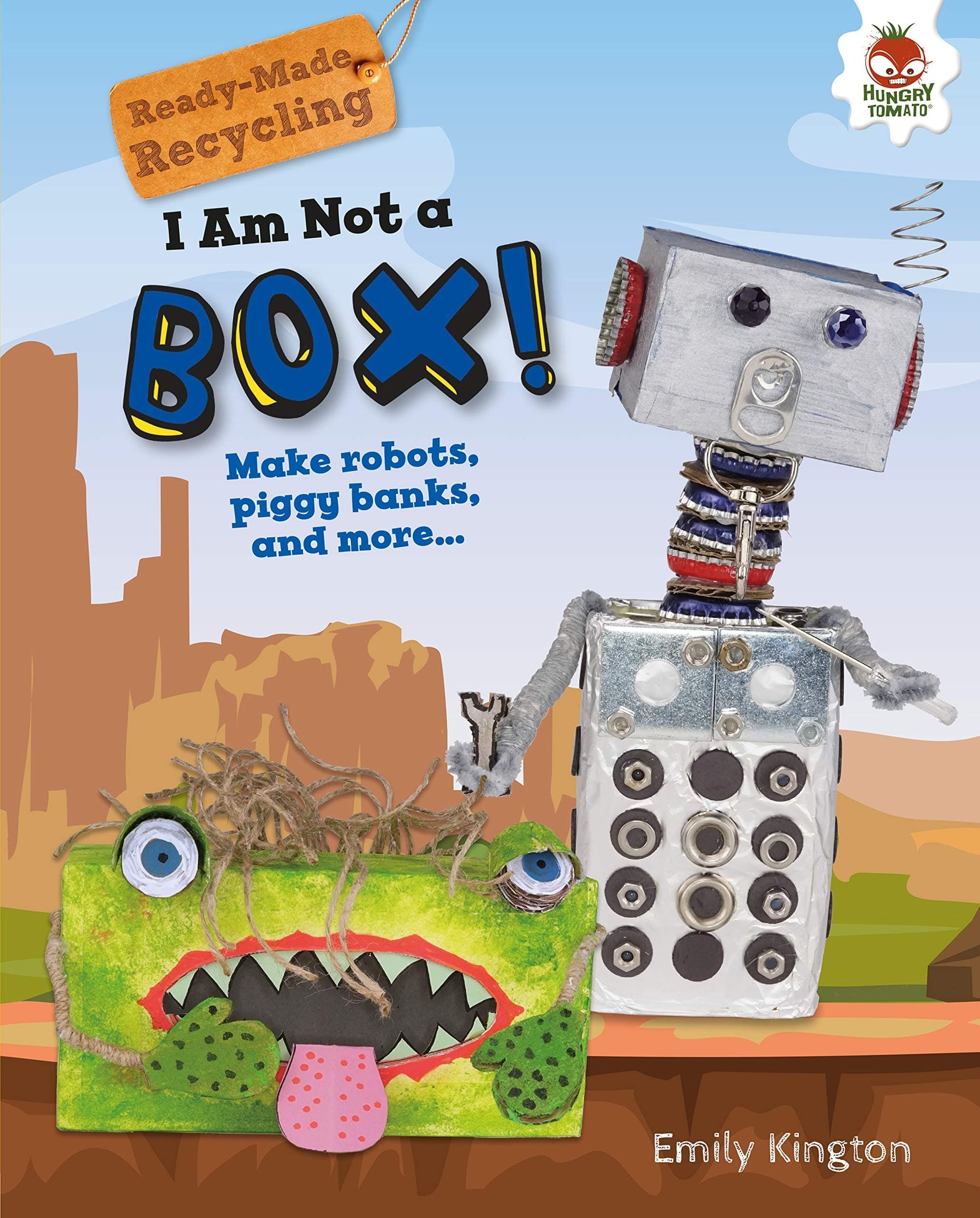 Marissa's Books & Gifts, LLC 9781541555136 I Am Not a Box!: Ready-Made Recycling