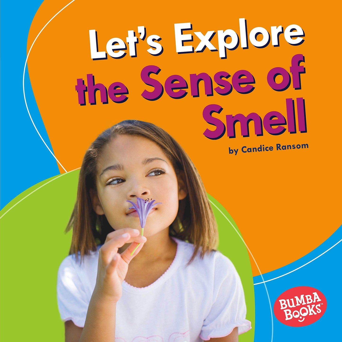 Marissa's Books & Gifts, LLC 9781541576865 Let's Explore the Sense of Smell