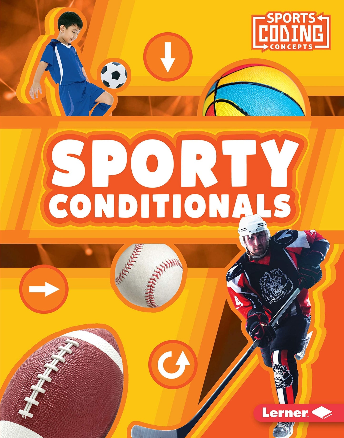 Marissa's Books & Gifts, LLC 9781541576926 Sporty Conditionals: Sports Coding Concepts