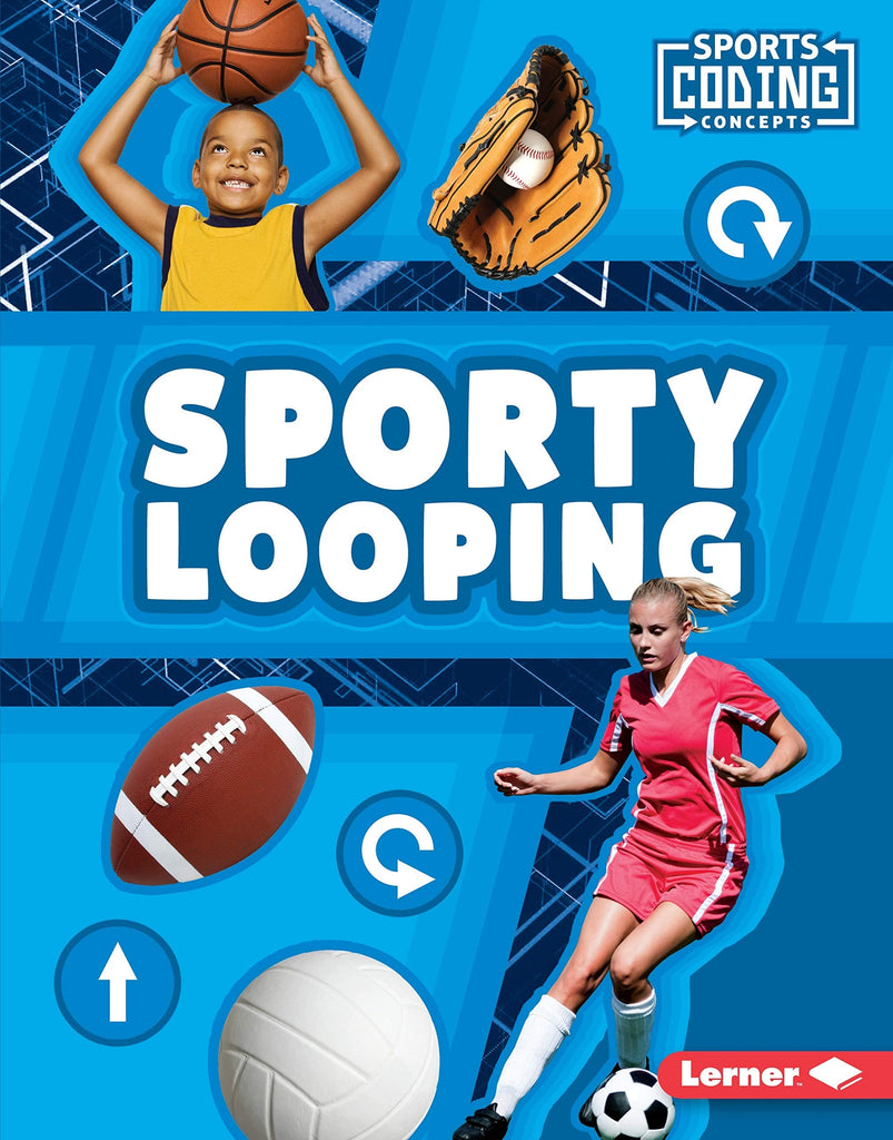 Marissa's Books & Gifts, LLC 9781541576940 Sporty Looping: Sports Coding Concepts