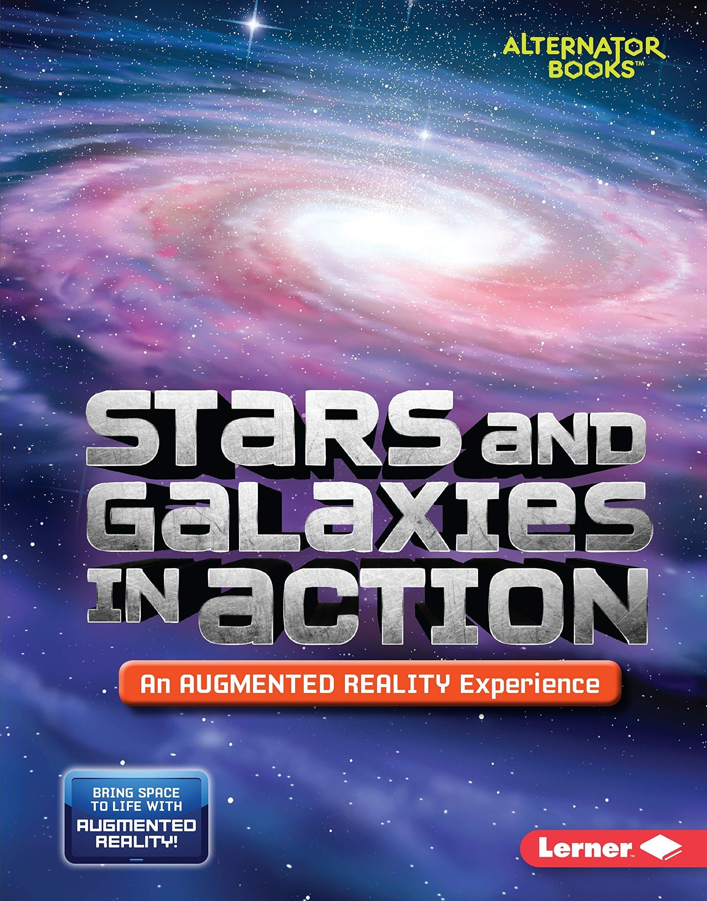 Marissa's Books & Gifts, LLC 9781541578791 Stars and Galaxies in Action: An Augmented Reality Experience