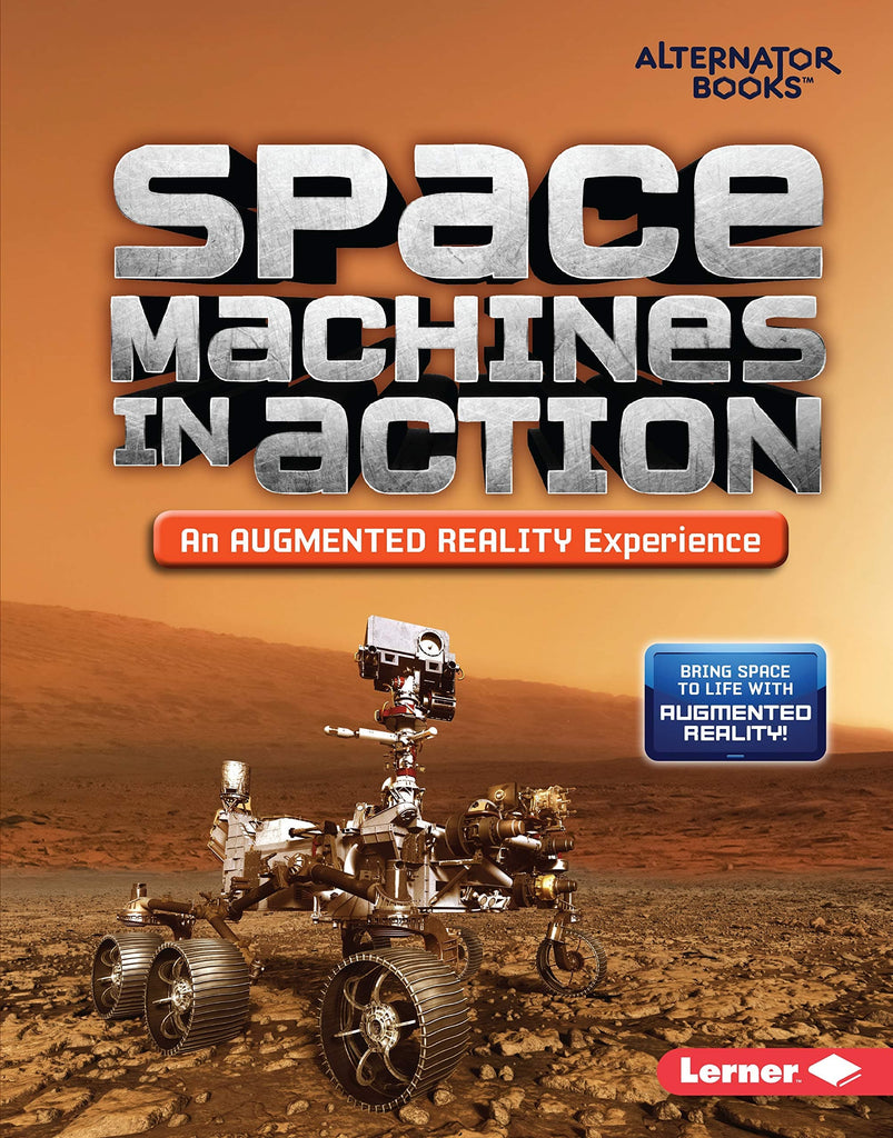 Marissa's Books & Gifts, LLC 9781541578814 Space Machines in Action: An Augmented Reality Experience