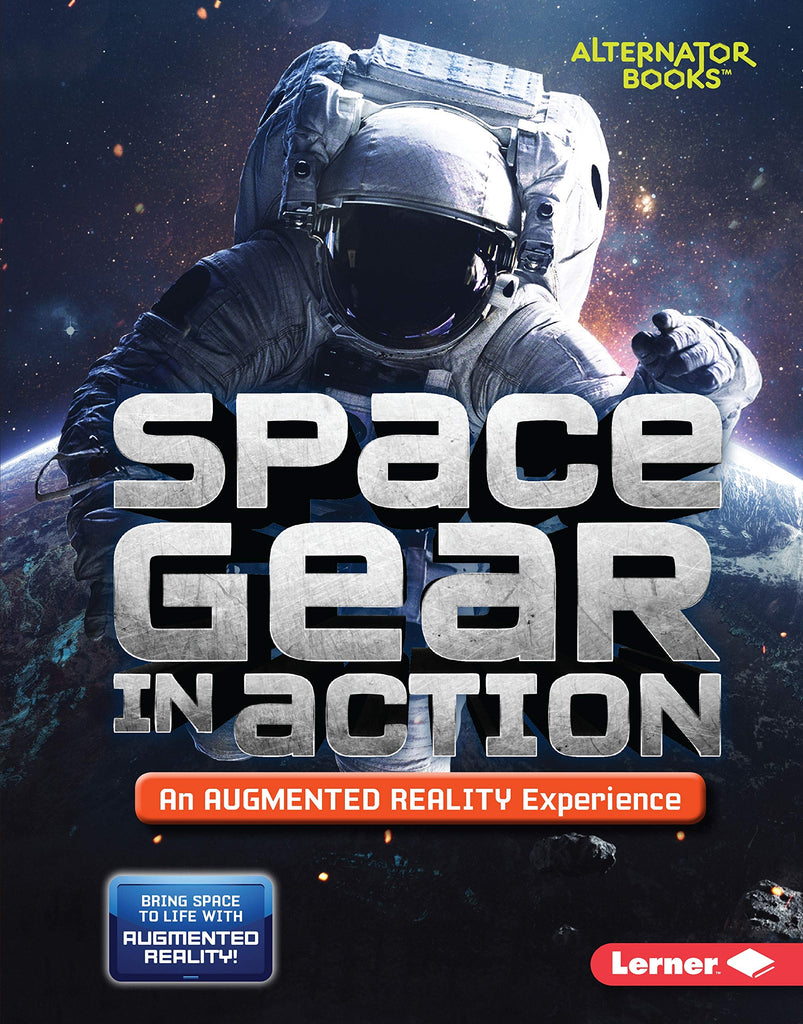 Marissa's Books & Gifts, LLC 9781541578845 Space Gear in Action: An Augmented Reality Experience