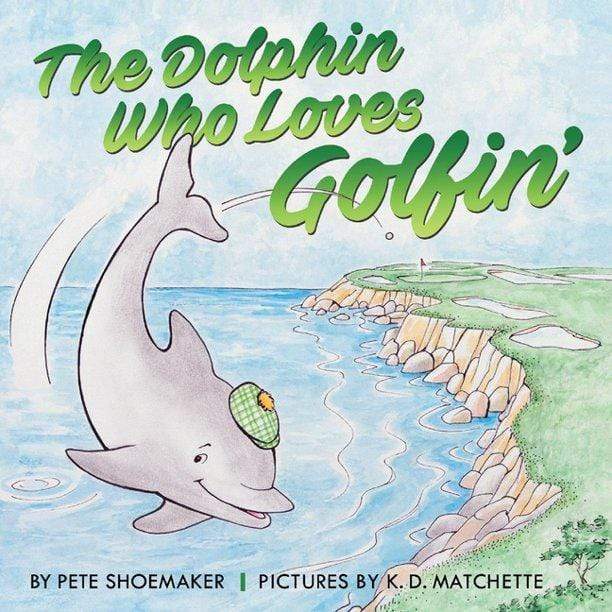 Marissa's Books & Gifts, LLC 9781543977776 The Dolphin Who Loves Golfin'