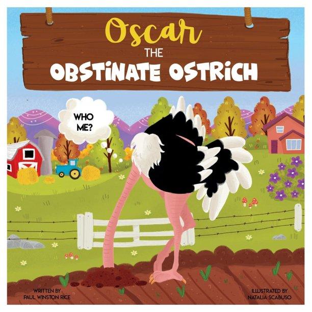 Marissa's Books & Gifts, LLC 9781543978902 Oscar, The Obstinate Ostrich (1)