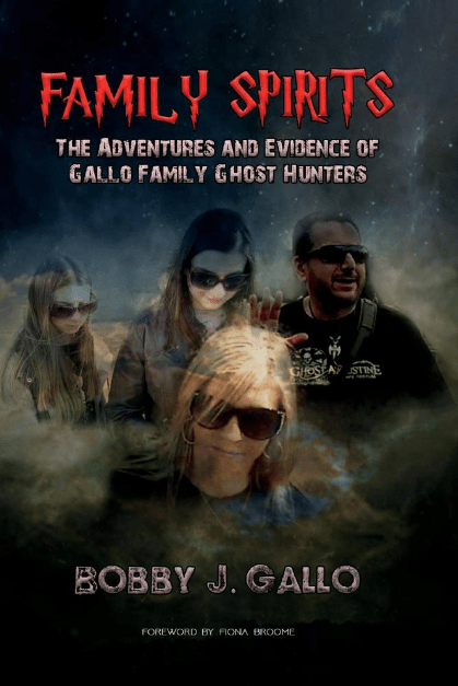 Marissa's Books & Gifts, LLC 9781543983579 Family Spirits: The Adventures and Evidence of Gallo Family Ghost Hunters