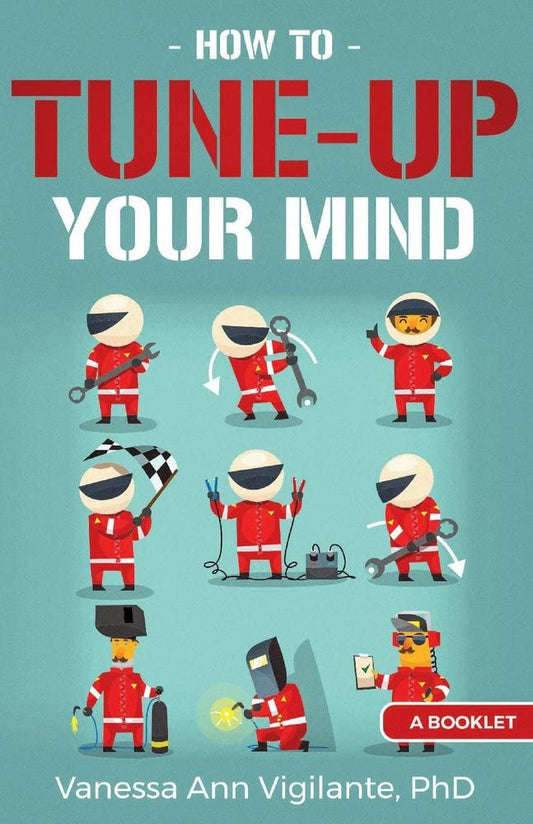 Marissa's Books & Gifts, LLC 9781543984255 How to Tune Up Your Mind: A Booklet