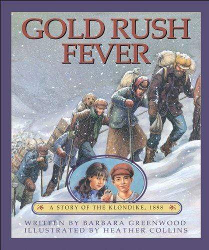 Marissa's Books & Gifts, LLC 9781550748529 Gold Rush Fever: A Story of the Klondike, 1898