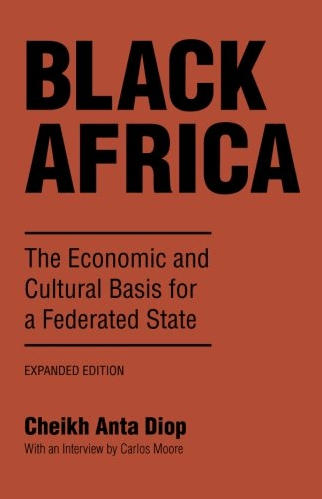 Marissa's Books & Gifts, LLC 9781556520617 Black Africa: The Economic and Cultural Basis for a Federated State