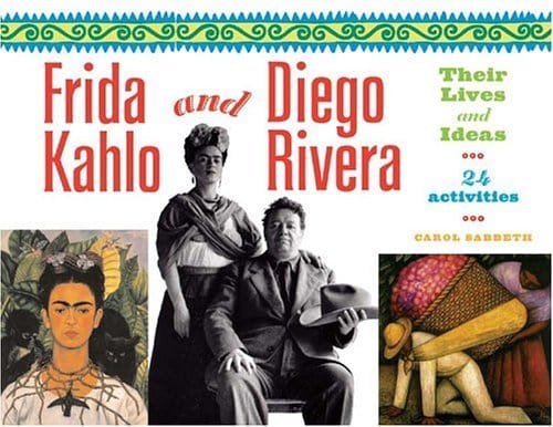 Marissa's Books & Gifts, LLC 9781556525698 Frida Kahlo and Diego Rivera: Their Lives and Ideas, 24 Activities