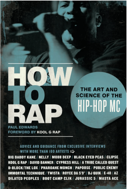 Marissa's Books & Gifts, LLC 9781556528163 How to Rap: The Art and Science of the Hip-Hop MC