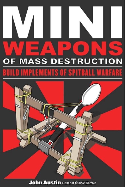 Marissa's Books & Gifts, LLC 9781556529535 Build Implements of Spitball Warfare: Mini Weapons of Mass Destruction (Book 1)