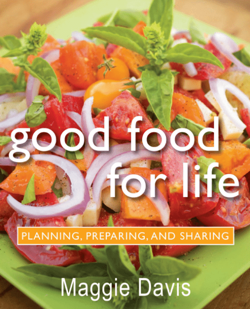 Marissa's Books & Gifts, LLC 9781557256270 Good Food for Life: Planning, Preparing, and Sharing