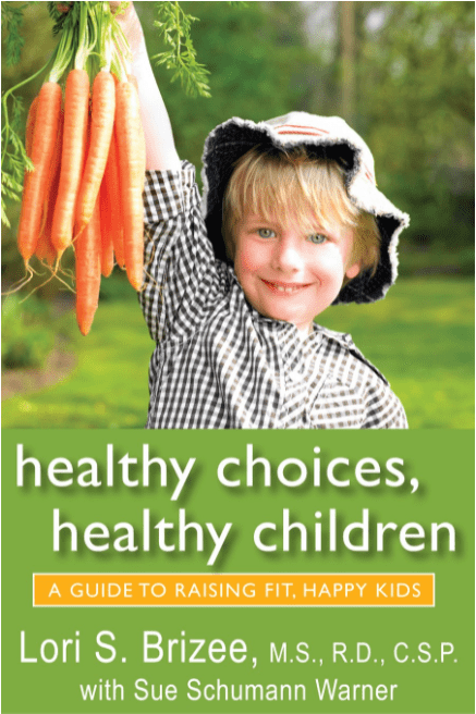 Marissa's Books & Gifts, LLC 9781557259240 Healthy Choices, Healthy Children: A Guide to Raising Fit, Happy Kids