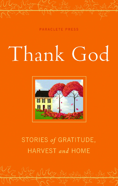 Marissa's Books & Gifts, LLC 9781557259790 Thank God: Stories of Gratitude, Harvest, and Home