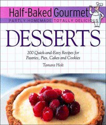 Half-Baked Gourmet Desserts - Marissa's Books