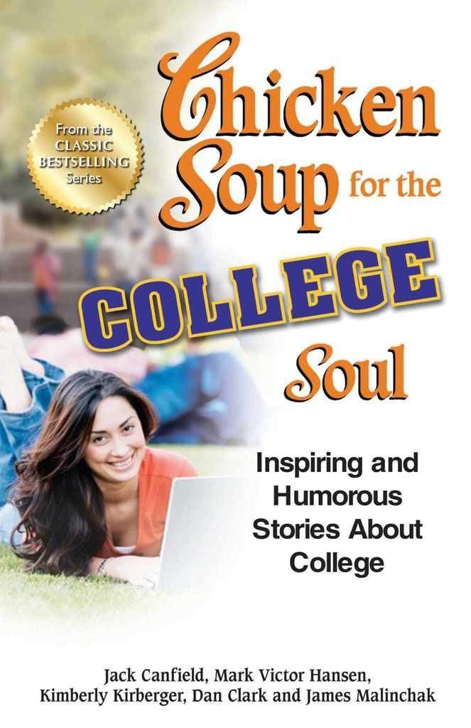 Marissa's Books & Gifts, LLC 9781558747029 Chicken Soup for the College Soul: Inspiring and Humorous Stories About College