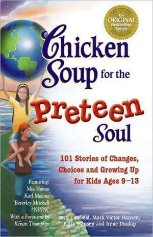 Marissa's Books & Gifts, LLC 9781558748002 Chicken Soup For The Preteen Soul: 101 Stories Of Changes, Choices And Growing Up For Kids, Ages 9-13 (chicken Soup For The Soul)