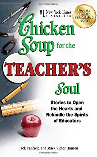 Marissa's Books & Gifts, LLC 9781558749788 Chicken Soup for the Teacher's Soul: Stories to Open the Hearts and Rekindle the Spirits of Educators