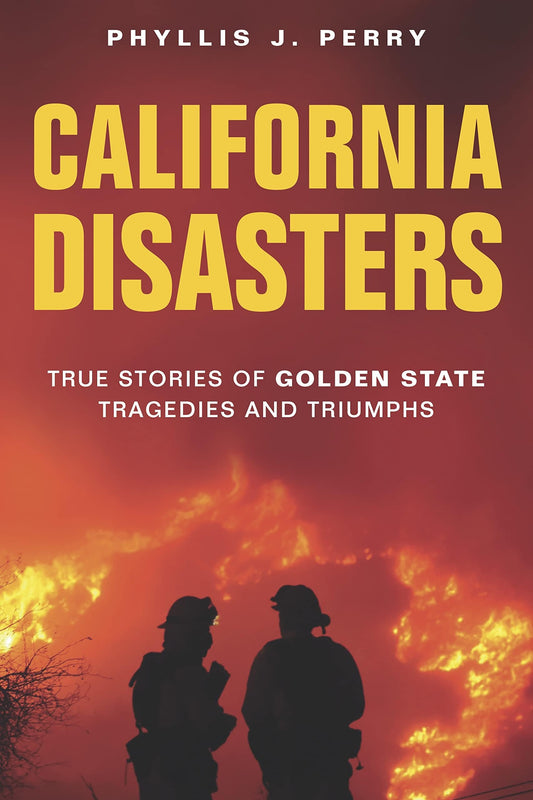 Marissa's Books & Gifts, LLC 9781560377757 California Disasters: True Stories of Golden State Tragedies and Triumphs