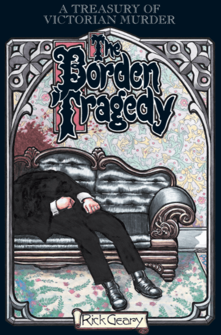 Marissa's Books & Gifts, LLC 9781561631896 The Borden Tragedy: A Memoir of the Infamous Double Murder at Fall River, Mass., 1892