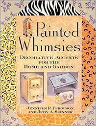 Painted Whimsies: Decorative Accents for the Home and Garden