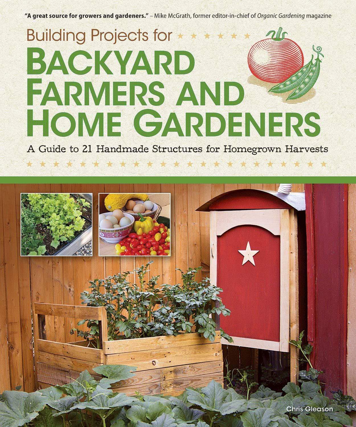 Marissa's Books & Gifts, LLC 9781565235434 Building Projects for Backyard Farmers and Home Gardeners: A Guide to 21 Handmade Structures for Homegrown Harvests (Fox Chapel Publishing) Step-by-Step Instructions, Material Lists & Practical Advice