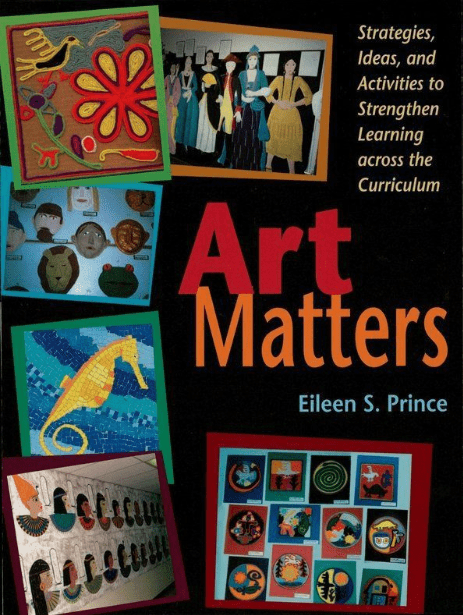 Marissa's Books & Gifts, LLC 9781569761298 Art Matters: Strategies, Ideas, and Activities to Strengthen Learning Across the Curriculum