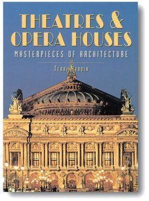 Theatres & Opera Houses: Masterpieces of Architecture