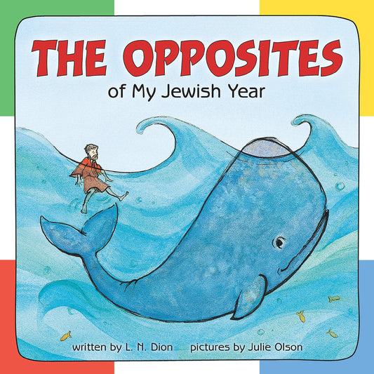 Marissa's Books & Gifts, LLC 9781580131131 The Opposites of My Jewish Year: Very First Board Books