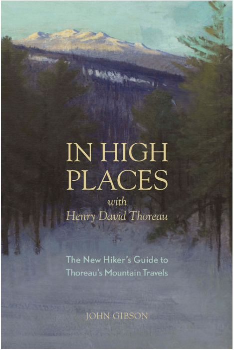 Marissa's Books & Gifts, LLC 9781581571967 In High Places with Henry David Thoreau: A Hiker's Guide with Routes & Maps