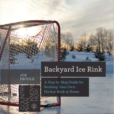 Marissa's Books & Gifts, LLC 9781581572995 Backyard Ice Rink: A Step-by-Step Guide for Building Your Own Hockey Rink at Home