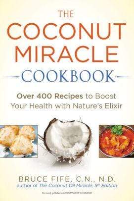 The Coconut Miracle Cookbook - Marissa's Books