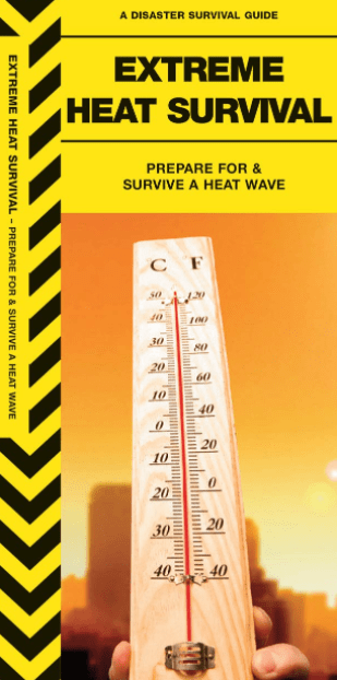 Marissa's Books & Gifts, LLC 9781583558591 Extreme Heat Survival: Prepare For & Survive a Heat Wave (Pamphlet)