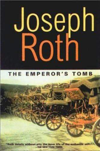 Marissa's Books & Gifts, LLC 9781585673278 The Emperor's Tomb (works Of Joseph Roth)