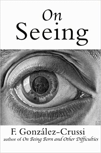 Marissa's Books & Gifts, LLC 9781585676743 On Seeing: Things Seen, Unseen, and Obscene