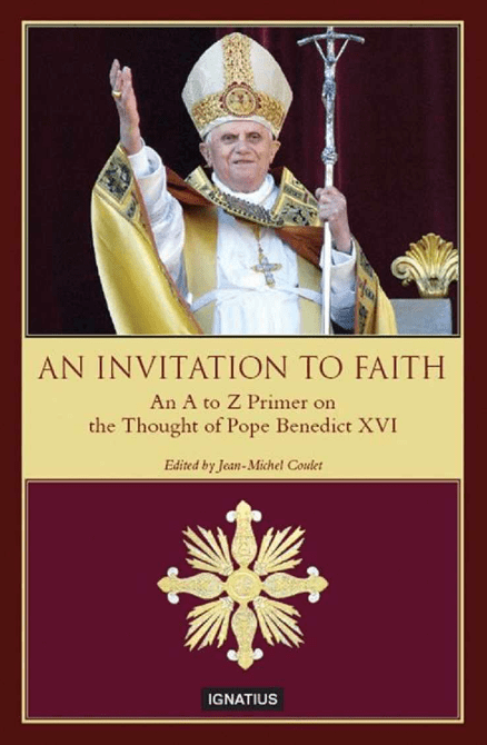 Marissa's Books & Gifts, LLC 9781586172138 An Invitation to Faith: An A to Z Primer on the Thought of Pope Benedict XVI