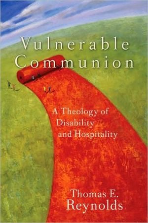 Marissa's Books & Gifts, LLC 9781587431777 Vulnerable Communion: A Theology of Disability and Hospitality