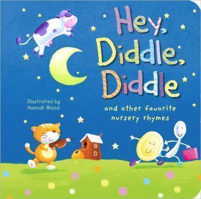 Marissa's Books & Gifts, LLC 9781589258709 Hey, Diddle, Diddle and Other Favorite Nursery Rhymes